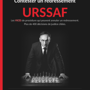 Contester un redressement URSSAF - Édition 2027